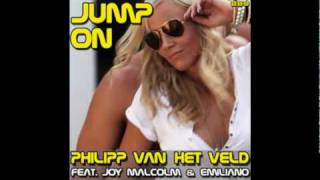 Philipp Van Het Veld feat. Joy Malcolm & Emiliano - Jump On (Extended Mix)