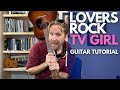 Lovers Rock by TV Girl Guitar Tutorial - Guitar Lessons with Stuart!