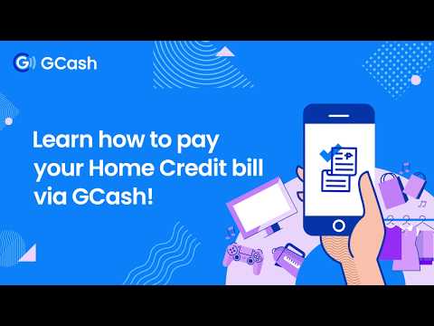 Learn how to pay your Home Credit bill via GCash