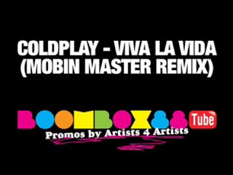 Coldplay - Viva la Vida (Mobin Master Remix)