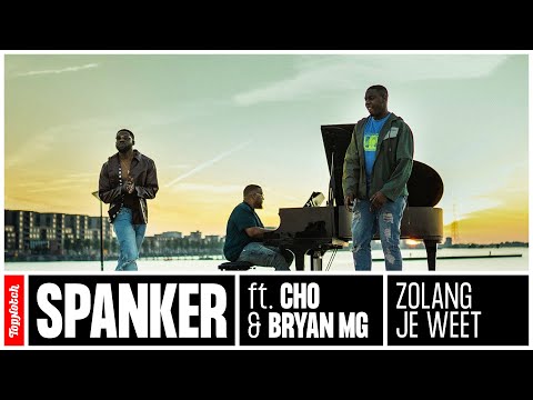 Spanker - Zolang Je Weet ft. Cho & Bryan Mg