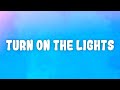Future Turn On The Lights