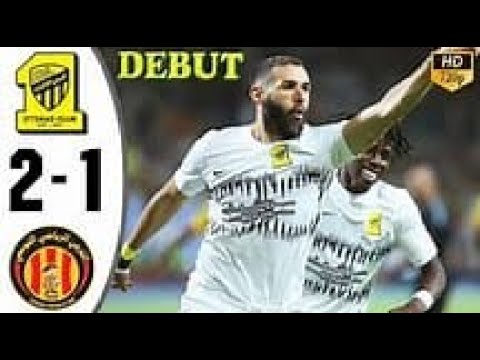 Karim Benzema Debut Goal Al Ittihad vs ES Tunis 2-1 2023 Football Highlights