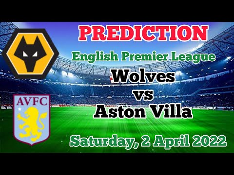 Preview: Wolverhampton Wanderers vs. Aston Villa - prediction, team news, lineups