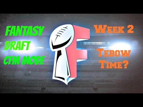 Madden 16 Connected Franchise Mode | Fantasy Draft| Week 2 Tebow Time?