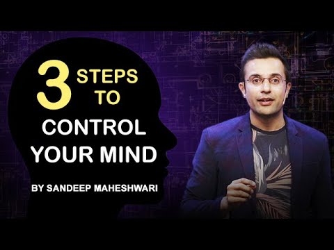 3 Steps to Control Your Mind - By Sandeep Maheshwari | Motivational Video | Hindi