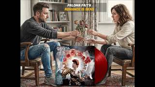 Paloma Faith - Romance Is Dead