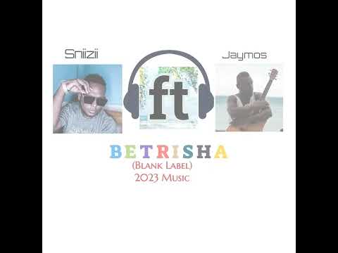 BETRISHA - Sniizii ft Jaymos