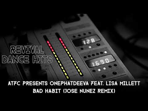 ATFC Presents OnePhatDeeva feat. Lisa Millett - Bad Habit (Jose Nunez Remix) [HQ]