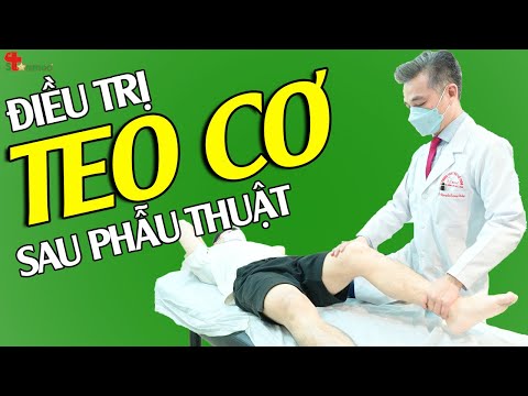 TEO CƠ sau phẫu thuật khớp gối - Điều trị thế nào?
