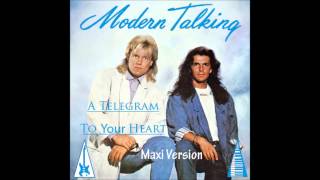 Modern Talking - A Telegram To Your Heart Maxi Version