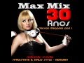 Max mix 30 Anos 