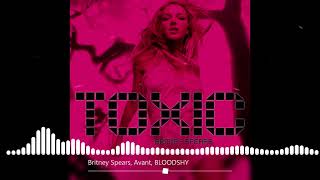 Britney Spears, Avant, BLOODSHY, Janson &amp; Janson - Toxic