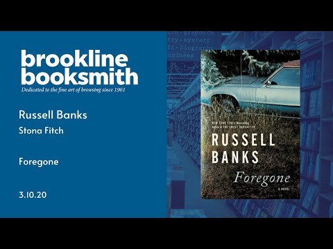 Russell Banks discusses Foregone with Stona Fitch