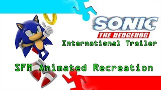 Sonic the Hedgehog Movie International Trailer (Animated Recreation)