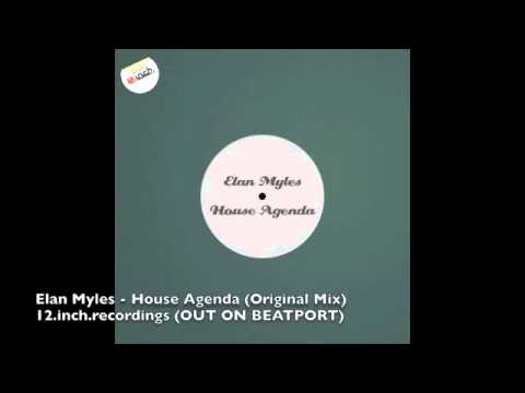 Elan Myles - House Agenda (Original Mix)