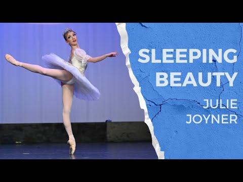 2023 Prix de Lausanne Candidate and YAGP 2022 Grand Prix Winner Julie Joyner - Sleeping Beauty