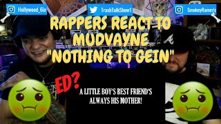 Rappers React To Mudvayne &quot;Nothing To Gein&quot;!!!