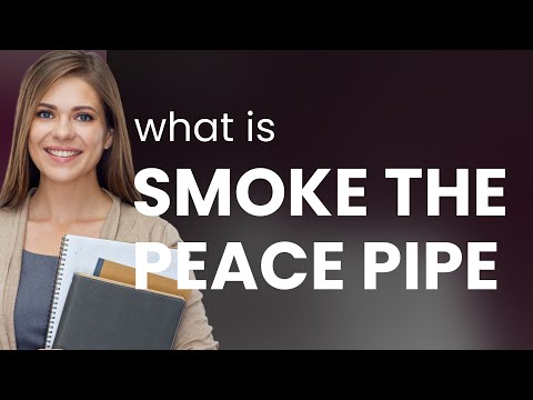 Smoking the Peace Pipe: A Journey into its Meaning and Usage