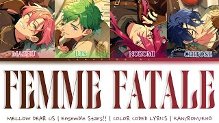 Download lagu 「ES!!」Femme Fatale - MELLOW DEAR US | Color Coded Lyrics [KAN/ROM/ENG] mp3