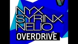 Nyx Syrinx Nelio - Overdrive (Costes & Lanson Remix)