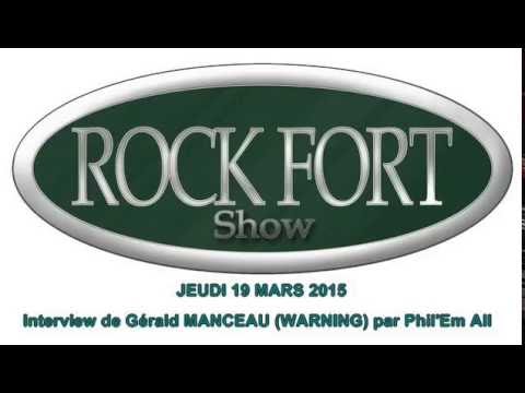 ROCK FORT SHOW 19 MARS 2015 INTERVIEW GERALD MANCEAU DE WARNING