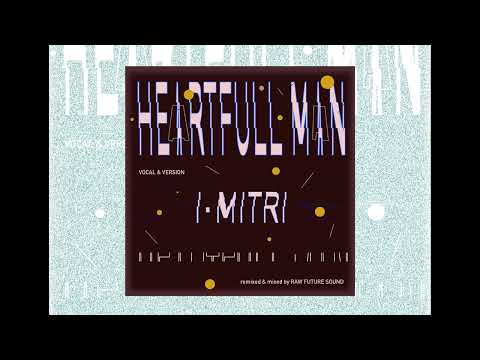 I-Mitri / Heartfull man // Remix / R.F.S (Vocal & Dub version)