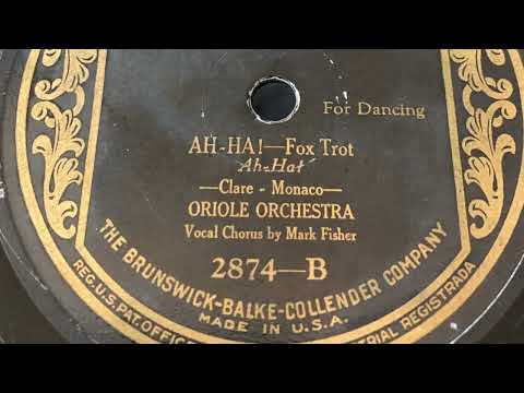 Ah Ha - Oriole Orchestra 1925