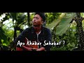 Apa Kabar Sahabat Fai Kencrut Official Music Video