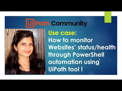 How to monitor Websites’ status/health through PowerShell automation using UiPath tool !