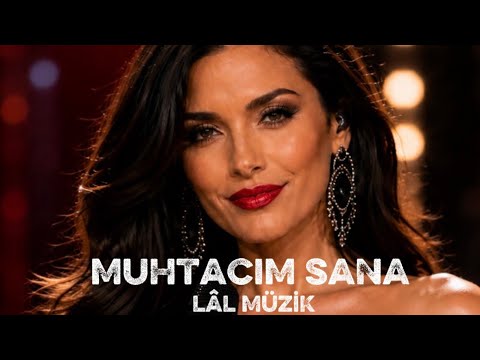 Muhtacım Sana | Lâl Müzik