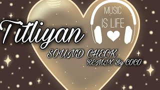 Download lagu DJ COCO GZB || TITLIYAN SONG || DJ SONG || B PARK SINGER SONG || SOUND CHECK REMIX BY COCO mp3