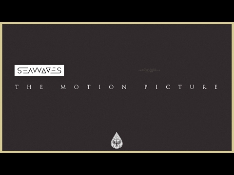 SEAWAVES - The Motion Picture (Official Album Stream)