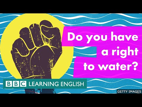 你有權利獲得水嗎？- BBC學習英語 (Do you have a right to water? - BBC Learning English)