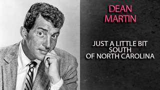 DEAN MARTIN - JUST A LITTLE BIT SOUTH OF NORTH CAROLINA