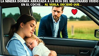 La niñera dormía abrazada a la hija del millonario viudo en el coche…  Al verla, decidió que…