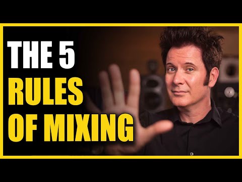 The 5 Rules Of Mixing