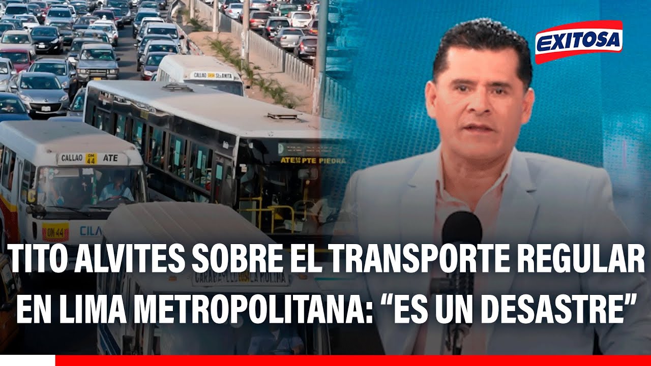 🔴🔵 Tito Alvites sobre el transporte regular en Lima Metropolitana: “Es un desastre, un caos”