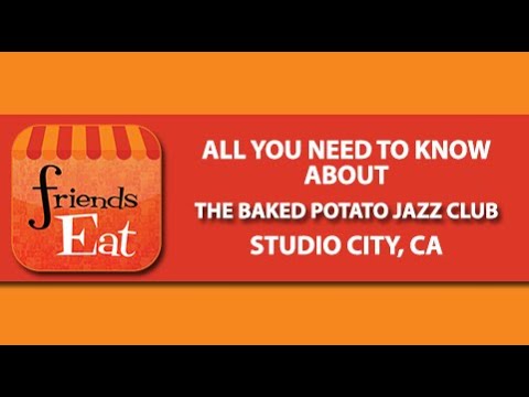 All you need to know about The Baked Potato - Studio City