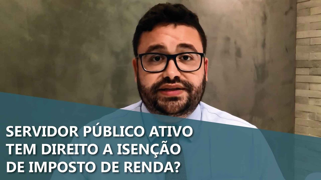 Servidor Público ativo tem direito a isenção de imposto de renda em caso de doença grave?