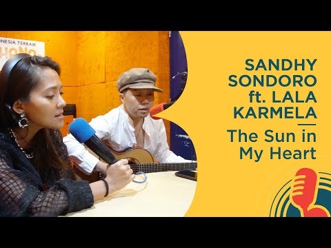 SANDHY SONDORO ft. LALA KARMELA - THE SUN IN MY HEART
