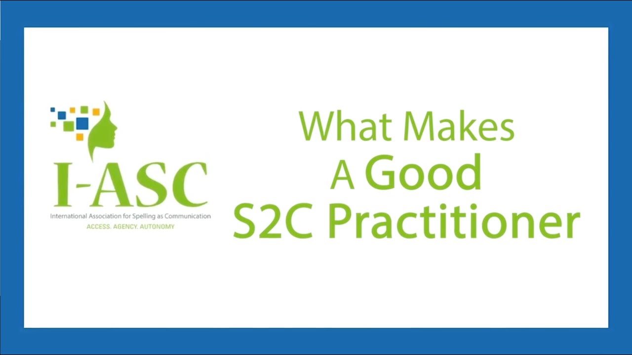 What makes a good Spelling to Communicate practitioner