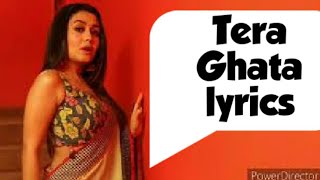 &quot;Tera Ghata lyrics&quot; | Hindi &amp; English with Video | Neha kakkar Song |