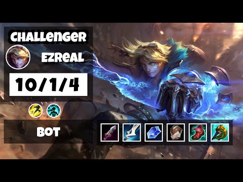 Ezreal BR Challenger BOT (10/1/4) - v11.18