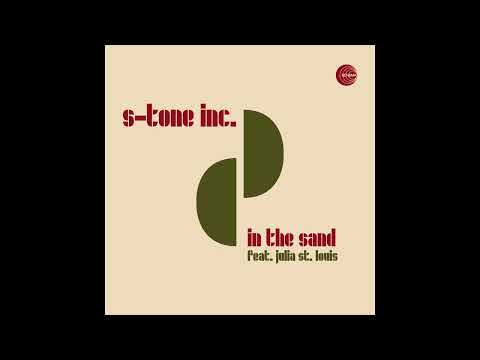 S-Tone Inc – In The Sand (feat. Julia St. Louis)
