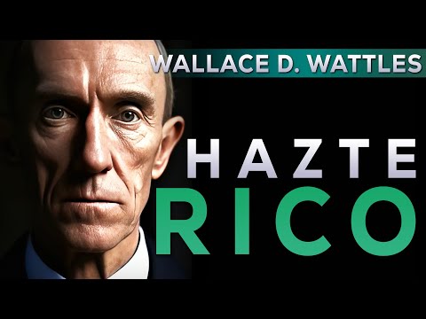 La ciencia de hacerse Rico Audiolibro Completo en Español | Wallace D. Wattles