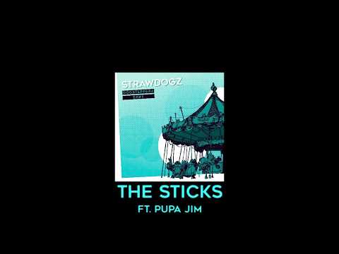 Strawdogz - The sticks feat. Pupajim