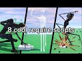 8 Cool Require Scripts Roblox Script