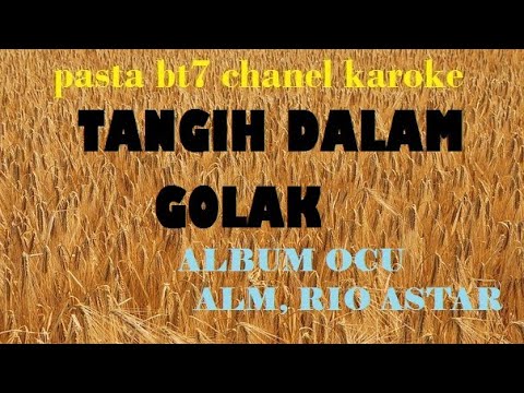 TANGIH DALAM GOLAK SONG OCU  [Karaoke]