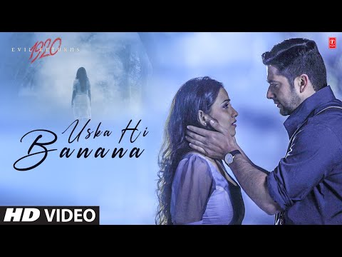 "Uska Hi Banana" 1920 Evil Returns Full Video Song HD| Arijit Singh, Aftab Shivdasani, Tia Bajpai